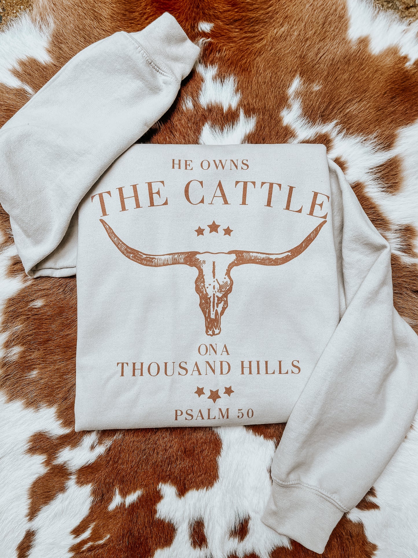 He Owns The Cattle Sweatshirt